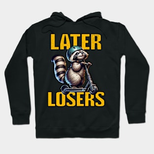 Later Losers Hoodie